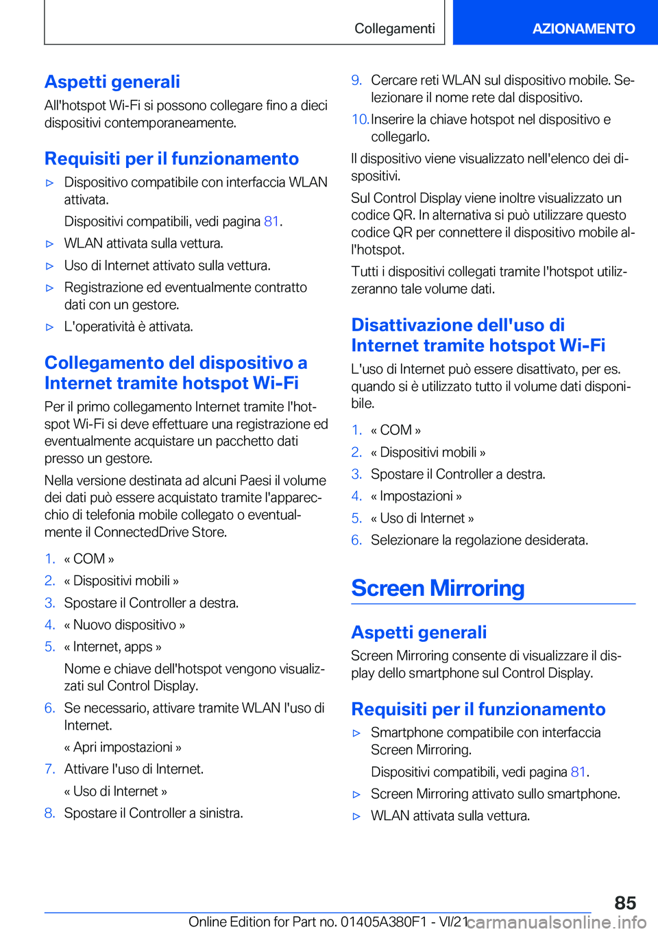 BMW 5 SERIES 2022  Libretti Di Uso E manutenzione (in Italian) �A�s�p�e�t�t�i��g�e�n�e�r�a�l�i
�A�l�l�'�h�o�t�s�p�o�t��W�i�-�F�i��s�i��p�o�s�s�o�n�o��c�o�l�l�e�g�a�r�e��f�i�n�o��a��d�i�e�c�i
�d�i�s�p�o�s�i�t�i�v�i��c�o�n�t�e�m�p�o�r�a�n�e�a�m�e�n�t�e