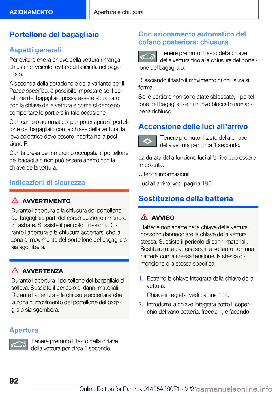 BMW 5 SERIES 2022  Libretti Di Uso E manutenzione (in Italian) �P�o�r�t�e�l�l�o�n�e��d�e�l��b�a�g�a�g�l�i�a�i�o�A�s�p�e�t�t�i��g�e�n�e�r�a�l�i
�P�e�r��e�v�i�t�a�r�e��c�h�e��l�a��c�h�i�a�v�e��d�e�l�l�a��v�e�t�t�u�r�a��r�i�m�a�n�g�a
�c�h�i�u�s�a��n�e�l�