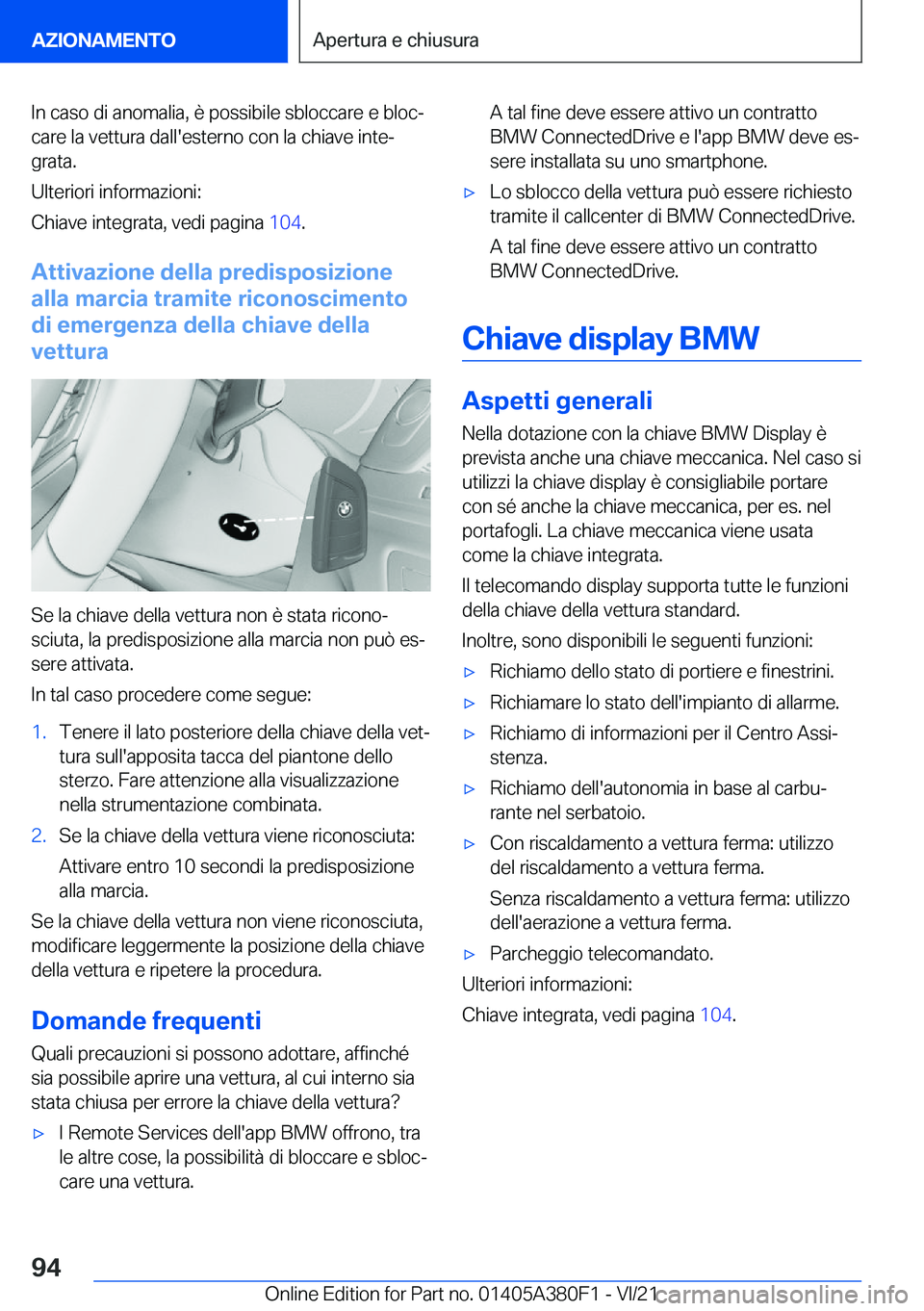 BMW 5 SERIES 2022  Libretti Di Uso E manutenzione (in Italian) �I�n��c�a�s�o��d�i��a�n�o�m�a�l�i�a�,��è��p�o�s�s�i�b�i�l�e��s�b�l�o�c�c�a�r�e��e��b�l�o�cª
�c�a�r�e��l�a��v�e�t�t�u�r�a��d�a�l�l�'�e�s�t�e�r�n�o��c�o�n��l�a��c�h�i�a�v�e��i�n�t�