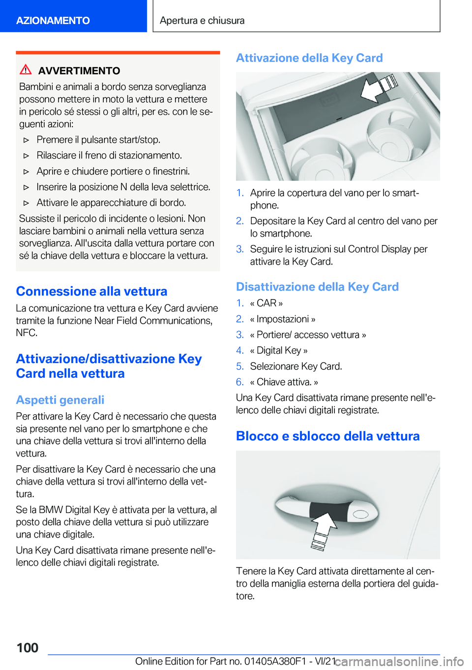 BMW 5 SERIES 2022  Libretti Di Uso E manutenzione (in Italian) �A�V�V�E�R�T�I�M�E�N�T�O
�B�a�m�b�i�n�i��e��a�n�i�m�a�l�i��a��b�o�r�d�o��s�e�n�z�a��s�o�r�v�e�g�l�i�a�n�z�a
�p�o�s�s�o�n�o��m�e�t�t�e�r�e��i�n��m�o�t�o��l�a��v�e�t�t�u�r�a��e��m�e�t�t�e�r