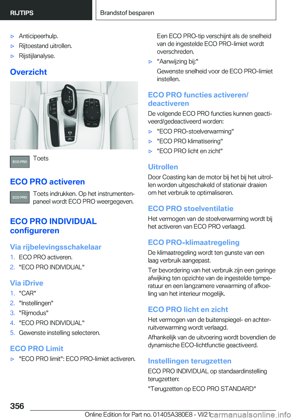 BMW 5 SERIES 2022  Instructieboekjes (in Dutch) 'x�A�n�t�i�c�i�p�e�e�r�h�u�l�p�.'x�R�i�j�t�o�e�s�t�a�n�d��u�i�t�r�o�l�l�e�n�.'x�R�i�j�s�t�i�j�l�a�n�a�l�y�s�e�.
�O�v�e�r�z�i�c�h�t
�T�o�e�t�s
�E�C�O��P�R�O��a�c�t�i�v�e�r�e�n �T�o�e�t�s