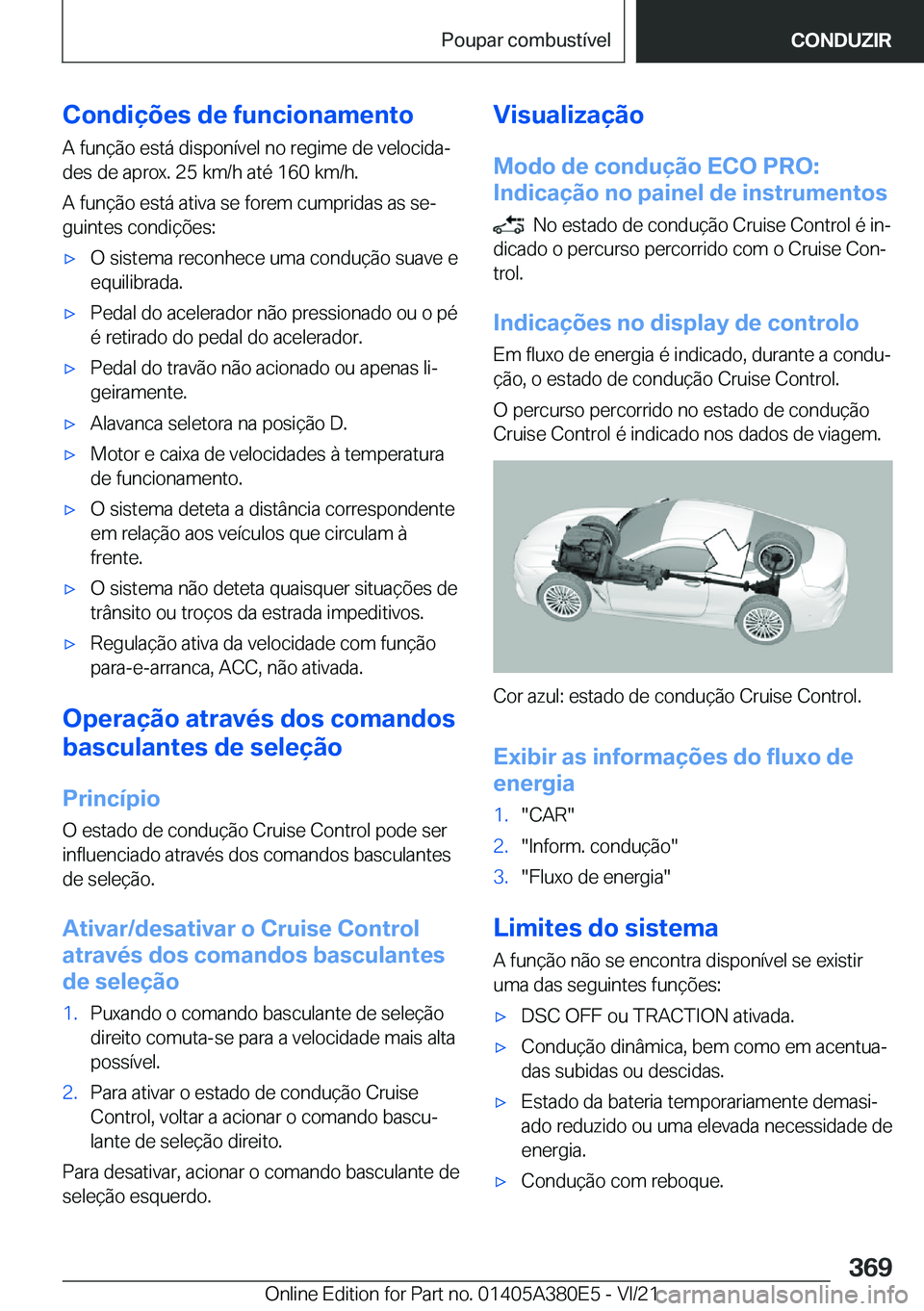 BMW 5 SERIES 2022  Manual do condutor (in Portuguese) �C�o�n�d�i�