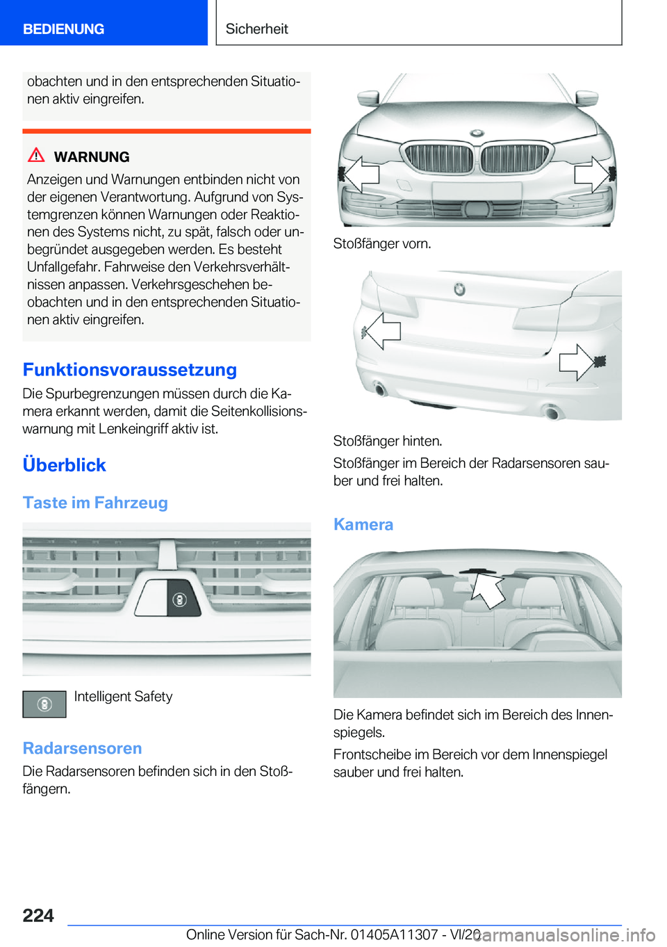 BMW 5 SERIES 2021  Betriebsanleitungen (in German) �o�b�a�c�h�t�e�n��u�n�d��i�n��d�e�n��e�n�t�s�p�r�e�c�h�e�n�d�e�n��S�i�t�u�a�t�i�oj�n�e�n��a�k�t�i�v��e�i�n�g�r�e�i�f�e�n�.
�W�A�R�N�U�N�G
�A�n�z�e�i�g�e�n��u�n�d��W�a�r�n�u�n�g�e�n��e�n�t�b