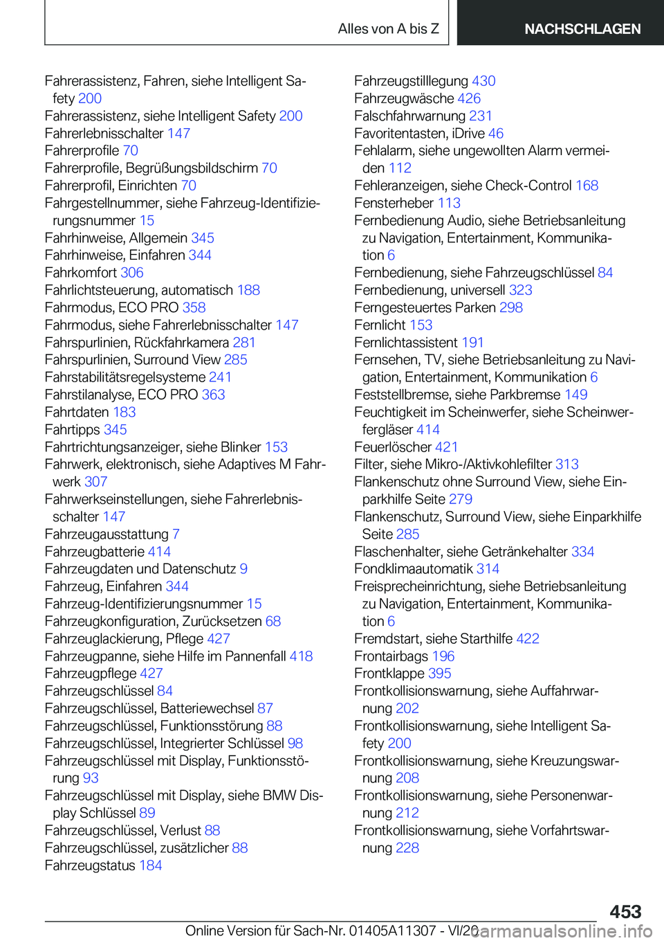 BMW 5 SERIES 2021  Betriebsanleitungen (in German) �F�a�h�r�e�r�a�s�s�i�s�t�e�n�z�,��F�a�h�r�e�n�,��s�i�e�h�e��I�n�t�e�l�l�i�g�e�n�t��S�aj�f�e�t�y� �2�0�0�
�F�a�h�r�e�r�a�s�s�i�s�t�e�n�z�,��s�i�e�h�e��I�n�t�e�l�l�i�g�e�n�t��S�a�f�e�t�y� �2�