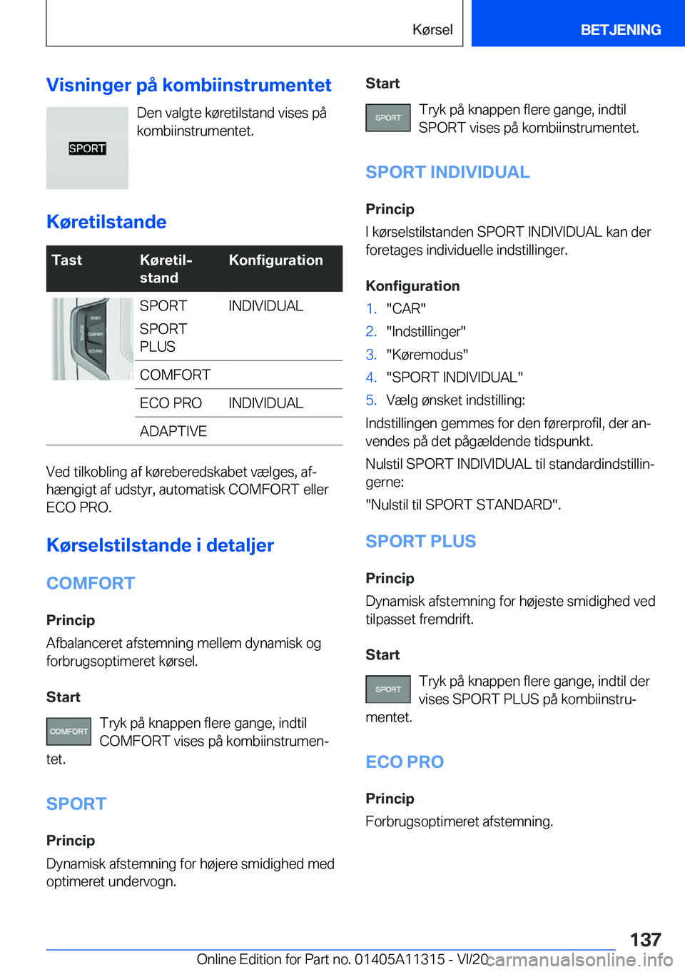 BMW 5 SERIES 2021  InstruktionsbØger (in Danish) �V�i�s�n�i�n�g�e�r��p�å��k�o�m�b�i�i�n�s�t�r�u�m�e�n�t�e�t�D�e�n��v�a�l�g�t�e��k�