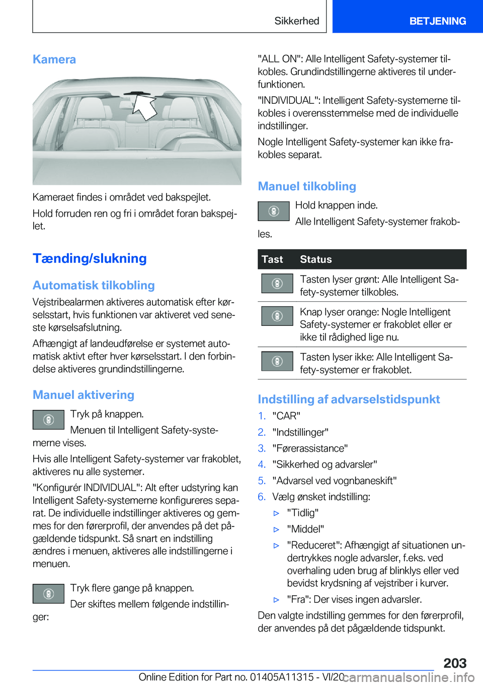 BMW 5 SERIES 2021  InstruktionsbØger (in Danish) �K�a�m�e�r�a
�K�a�m�e�r�a�e�t��f�i�n�d�e�s��i��o�m�r�å�d�e�t��v�e�d��b�a�k�s�p�e�j�l�e�t�.
�H�o�l�d��f�o�r�r�u�d�e�n��r�e�n��o�g��f�r�i��i��o�m�r�å�d�e�t��f�o�r�a�n��b�a�k�s�p�e�jj �l�