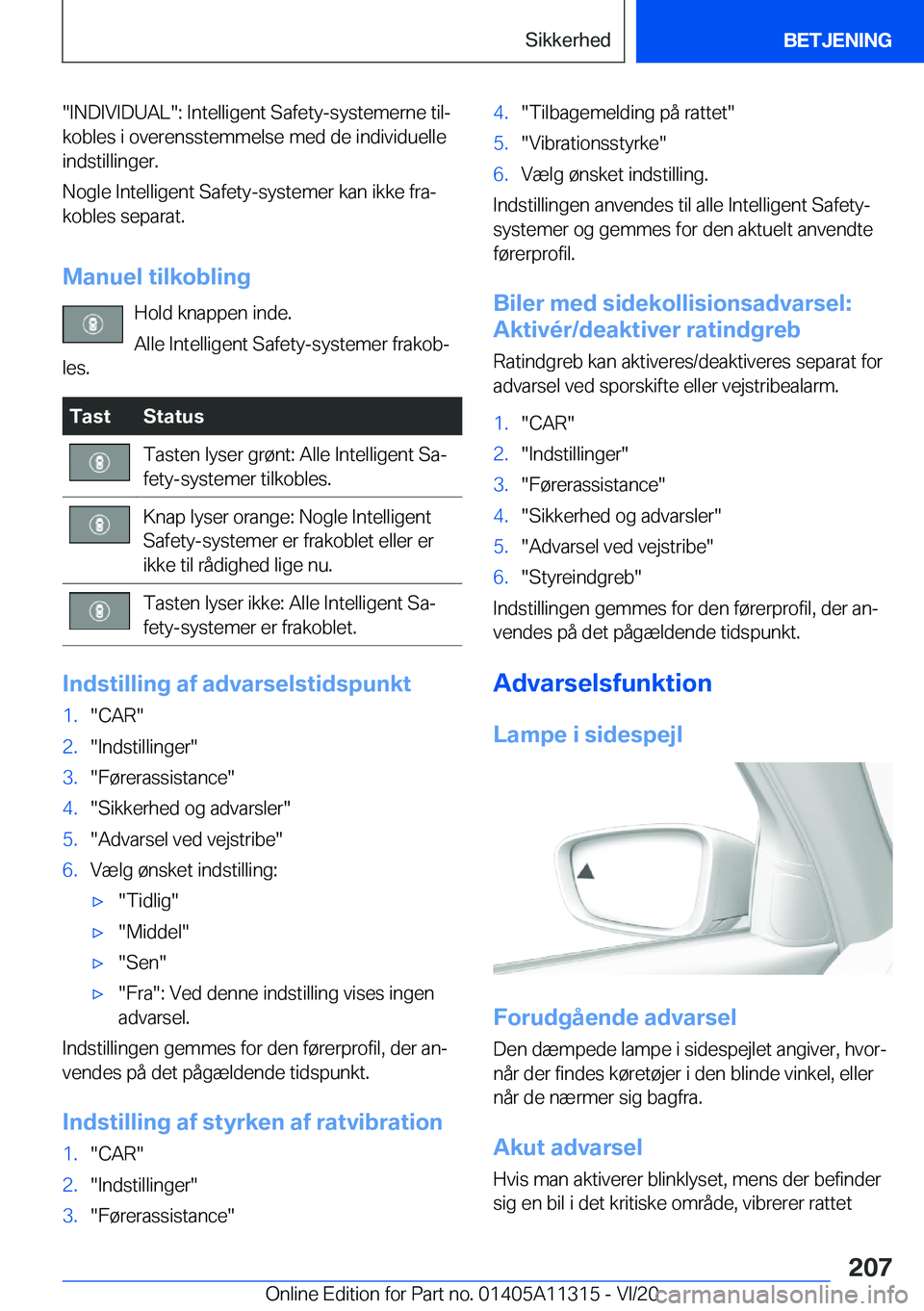 BMW 5 SERIES 2021  InstruktionsbØger (in Danish) ��I�N�D�I�V�I�D�U�A�L��:��I�n�t�e�l�l�i�g�e�n�t��S�a�f�e�t�y�-�s�y�s�t�e�m�e�r�n�e��t�i�lj
�k�o�b�l�e�s��i��o�v�e�r�e�n�s�s�t�e�m�m�e�l�s�e��m�e�d��d�e��i�n�d�i�v�i�d�u�e�l�l�e �i�n�d�s�t�i