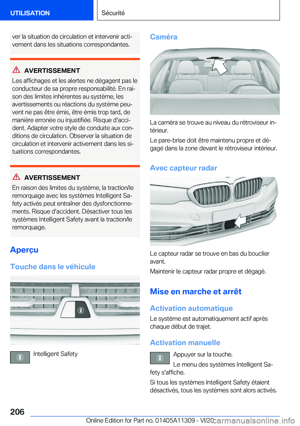 BMW 5 SERIES 2021  Notices Demploi (in French) �v�e�r��l�a��s�i�t�u�a�t�i�o�n��d�e��c�i�r�c�u�l�a�t�i�o�n��e�t��i�n�t�e�r�v�e�n�i�r��a�c�t�ij
�v�e�m�e�n�t��d�a�n�s��l�e�s��s�i�t�u�a�t�i�o�n�s��c�o�r�r�e�s�p�o�n�d�a�n�t�e�s�.
�A�V�E�R�T