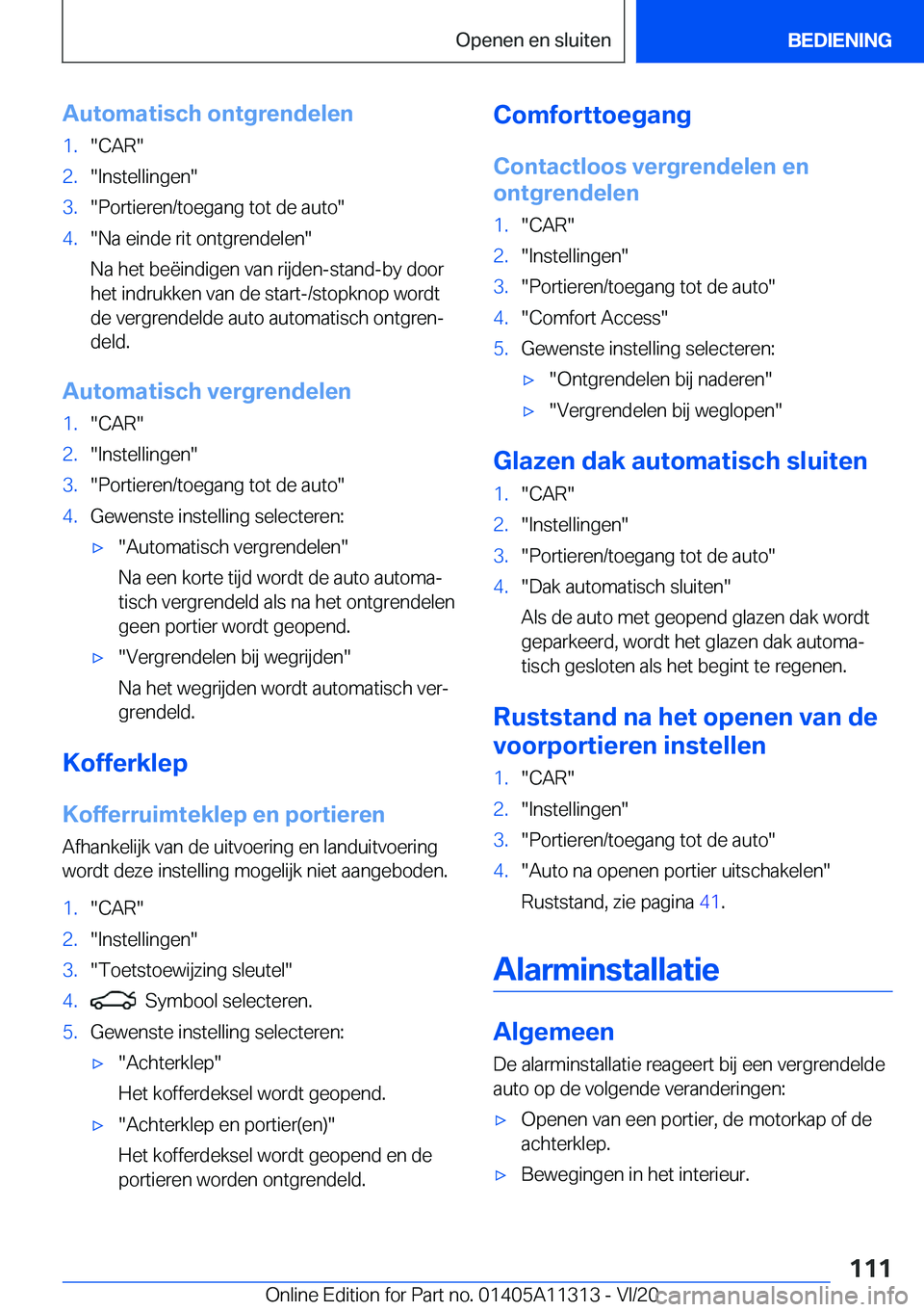 BMW 5 SERIES 2021  Instructieboekjes (in Dutch) �A�u�t�o�m�a�t�i�s�c�h��o�n�t�g�r�e�n�d�e�l�e�n�1�.��C�A�R��2�.��I�n�s�t�e�l�l�i�n�g�e�n��3�.��P�o�r�t�i�e�r�e�n�/�t�o�e�g�a�n�g��t�o�t��d�e��a�u�t�o��4�.��N�a��e�i�n�d�e��r�i�t��o�n�t�g