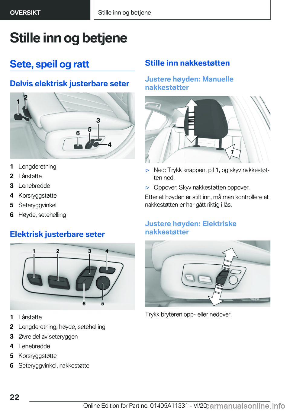 BMW 5 SERIES 2021  InstruksjonsbØker (in Norwegian) �S�t�i�l�l�e��i�n�n��o�g��b�e�t�j�e�n�e�S�e�t�e�,��s�p�e�i�l��o�g��r�a�t�t
�D�e�l�v�i�s��e�l�e�k�t�r�i�s�k��j�u�s�t�e�r�b�a�r�e��s�e�t�e�r
�1�L�e�n�g�d�e�r�e�t�n�i�n�g�2�L�å�r�s�t�