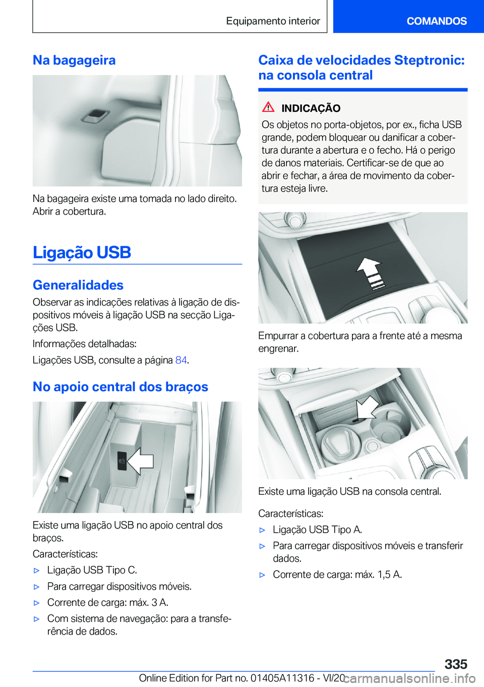 BMW 5 SERIES 2021  Manual do condutor (in Portuguese) �N�a��b�a�g�a�g�e�i�r�a
�N�a��b�a�g�a�g�e�i�r�a��e�x�i�s�t�e��u�m�a��t�o�m�a�d�a��n�o��l�a�d�o��d�i�r�e�i�t�o�.�A�b�r�i�r��a��c�o�b�e�r�t�u�r�a�.
�L�i�g�a�
