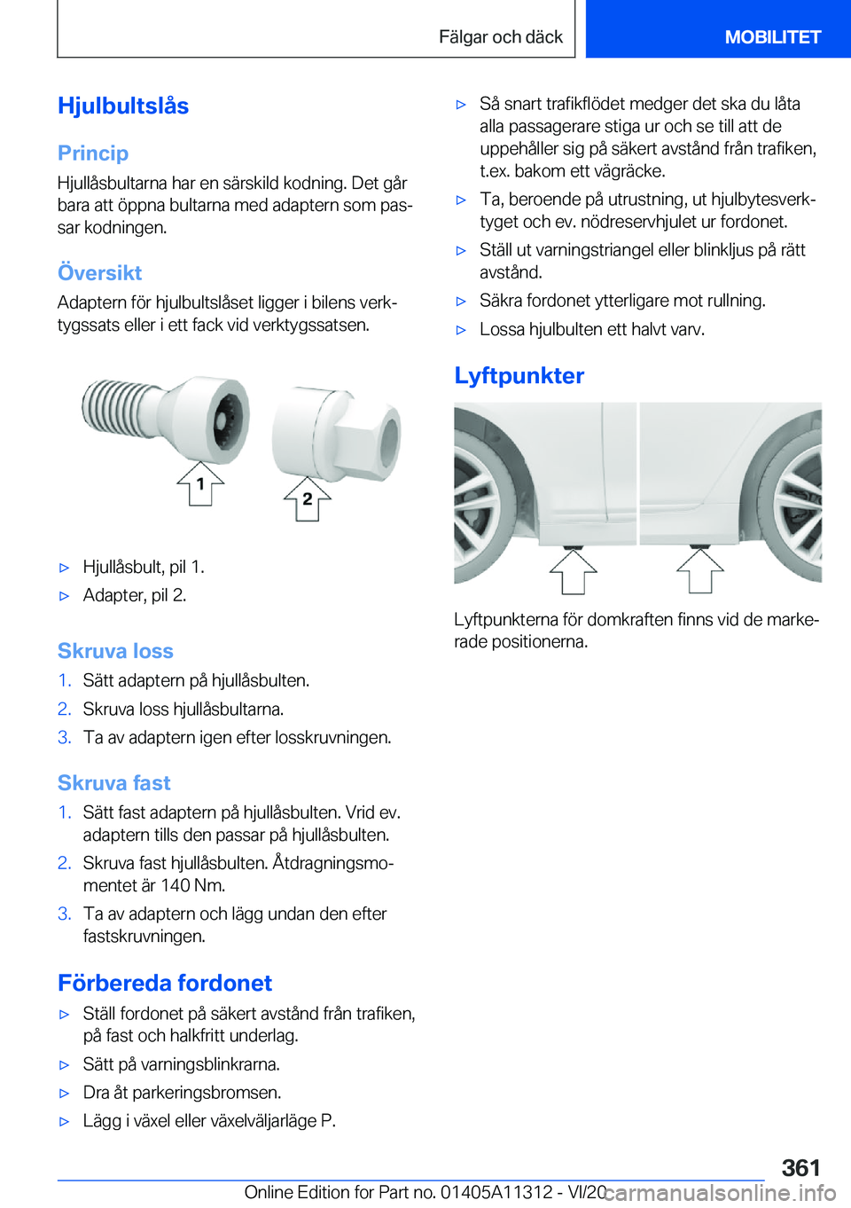 BMW 5 SERIES 2021  InstruktionsbÖcker (in Swedish) �H�j�u�l�b�u�l�t�s�l�å�s
�P�r�i�n�c�i�p
�H�j�u�l�l�å�s�b�u�l�t�a�r�n�a��h�a�r��e�n��s�ä�r�s�k�i�l�d��k�o�d�n�i�n�g�.��D�e�t��g�å�r �b�a�r�a��a�t�t��