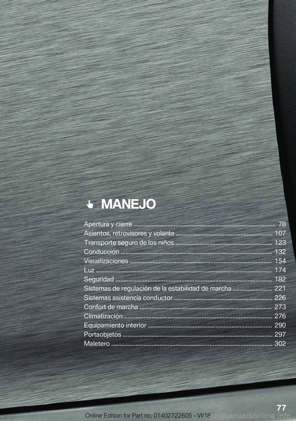 BMW 5 SERIES 2019  Manuales de Empleo (in Spanish) ���M�A�N�E�J�O
�A�p�e�r�t�u�r�a��y��c�i�e�r�r�e���������������������������������������������������������������������������
