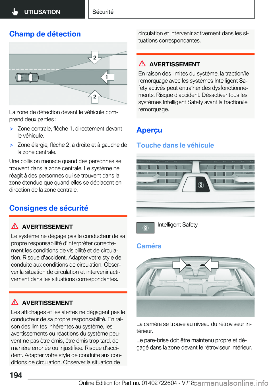 BMW 5 SERIES 2019  Notices Demploi (in French) �C�h�a�m�p��d�e��d�é�t�e�c�t�i�o�n
�L�a��z�o�n�e��d�e��d�é�t�e�c�t�i�o�n��d�e�v�a�n�t��l�e��v�é�h�i�c�u�l�e��c�o�mj
�p�r�e�n�d��d�e�u�x��p�a�r�t�i�e�s��:
'x�Z�o�n�e��c�e�n�t�r�a�l