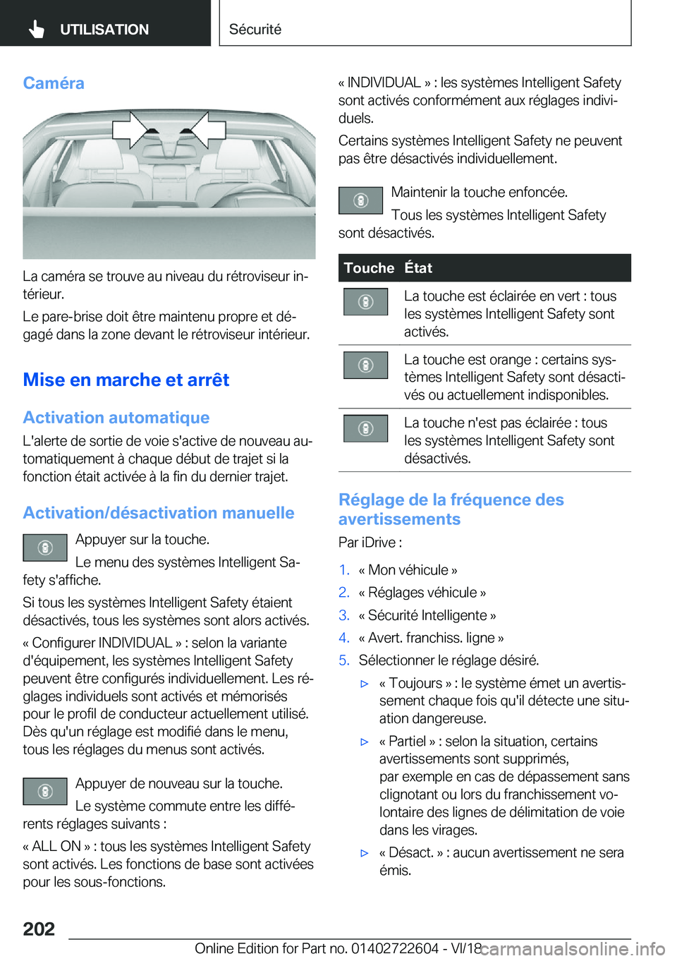 BMW 5 SERIES 2019  Notices Demploi (in French) �C�a�m�é�r�a
�L�a��c�a�m�é�r�a��s�e��t�r�o�u�v�e��a�u��n�i�v�e�a�u��d�u��r�é�t�r�o�v�i�s�e�u�r��i�nj
�t�é�r�i�e�u�r�.
�L�e��p�a�r�e�-�b�r�i�s�e��d�o�i�t��ê�t�r�e��m�a�i�n�t�e�n�u��p