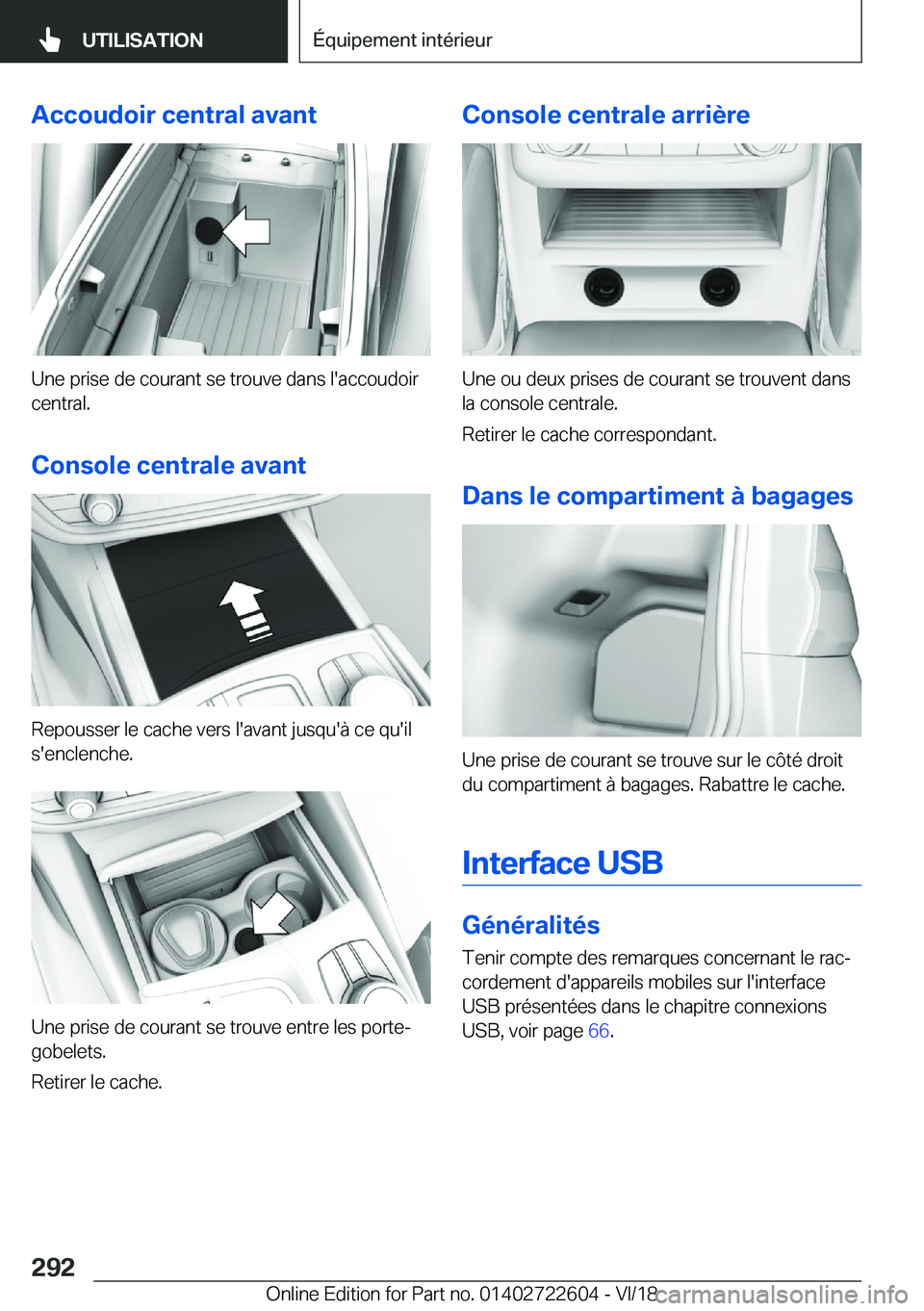 BMW 5 SERIES 2019  Notices Demploi (in French) �A�c�c�o�u�d�o�i�r��c�e�n�t�r�a�l��a�v�a�n�t
�U�n�e��p�r�i�s�e��d�e��c�o�u�r�a�n�t��s�e��t�r�o�u�v�e��d�a�n�s��l�'�a�c�c�o�u�d�o�i�r�c�e�n�t�r�a�l�.
�C�o�n�s�o�l�e��c�e�n�t�r�a�l�e��a�v