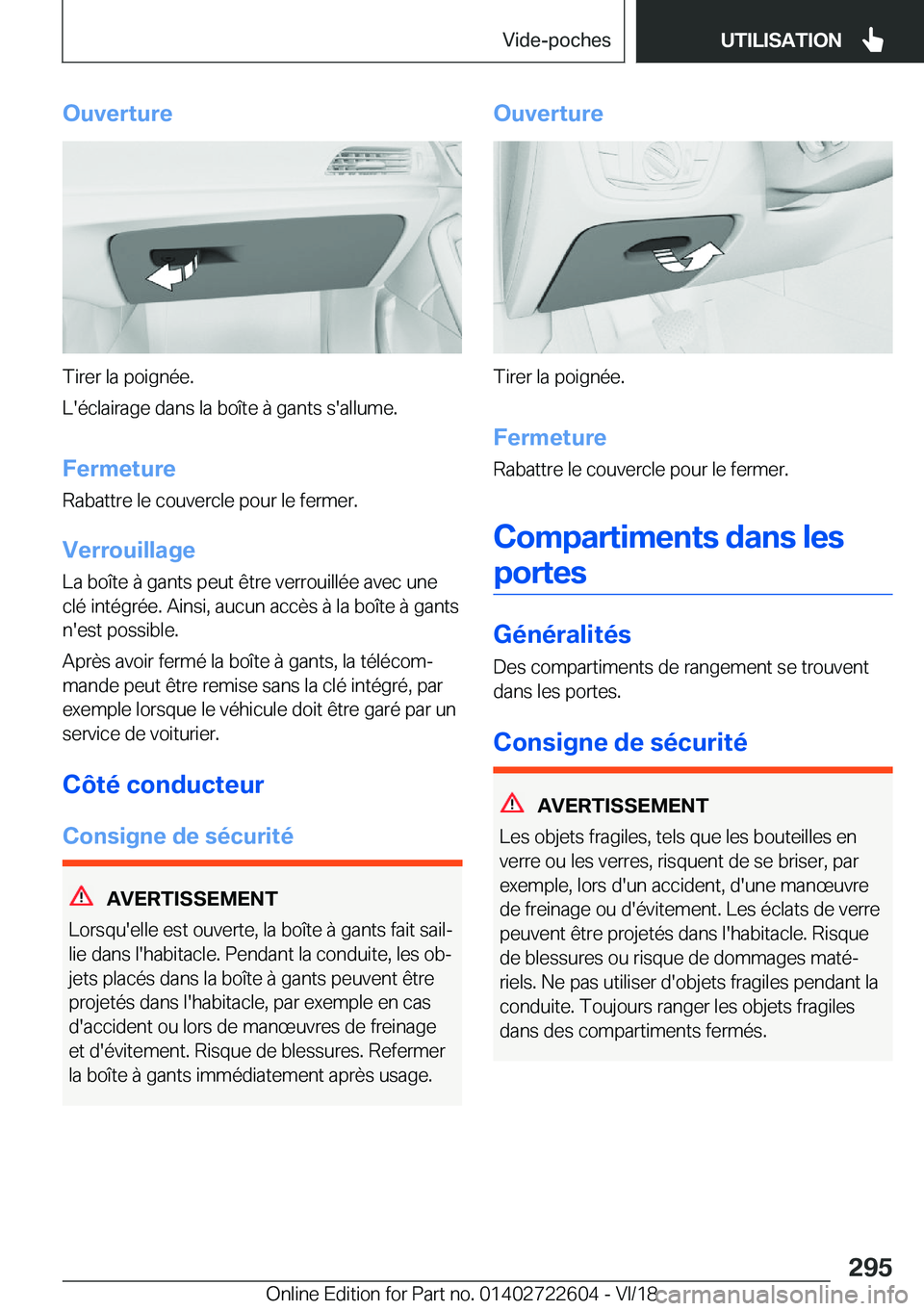 BMW 5 SERIES 2019  Notices Demploi (in French) �O�u�v�e�r�t�u�r�e
�T�i�r�e�r��l�a��p�o�i�g�n�é�e�.
�L�'�é�c�l�a�i�r�a�g�e��d�a�n�s��l�a��b�o�î�t�e��