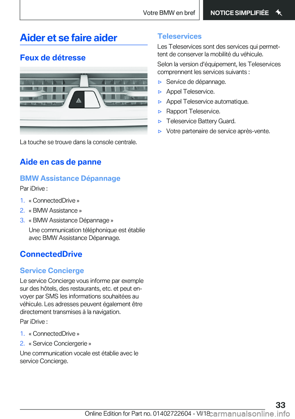 BMW 5 SERIES 2019  Notices Demploi (in French) �A�i�d�e�r��e�t��s�e��f�a�i�r�e��a�i�d�e�r
�F�e�u�x��d�e��d�é�t�r�e�s�s�e
�L�a��t�o�u�c�h�e��s�e��t�r�o�u�v�e��d�a�n�s��l�a��c�o�n�s�o�l�e��c�e�n�t�r�a�l�e�.�A�i�d�e��e�n��c�a�s��d�e�