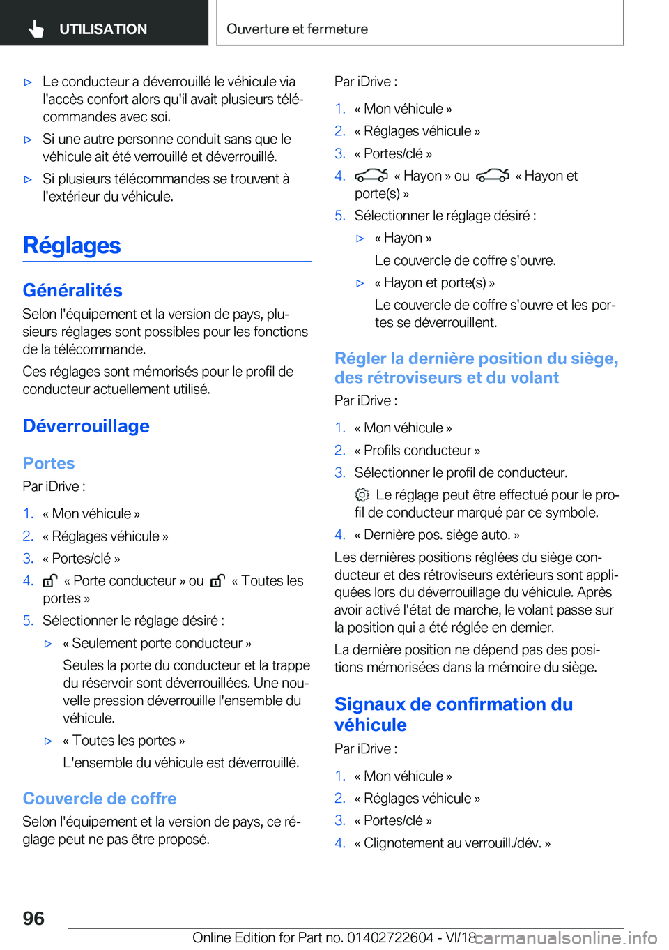 BMW 5 SERIES 2019  Notices Demploi (in French) 'x�L�e��c�o�n�d�u�c�t�e�u�r��a��d�é�v�e�r�r�o�u�i�l�l�é��l�e��v�é�h�i�c�u�l�e��v�i�a�l�'�a�c�c�è�s��c�o�n�f�o�r�t��a�l�o�r�s��q�u�'�i�l��a�v�a�i�t��p�l�u�s�i�e�u�r�s��t�é�