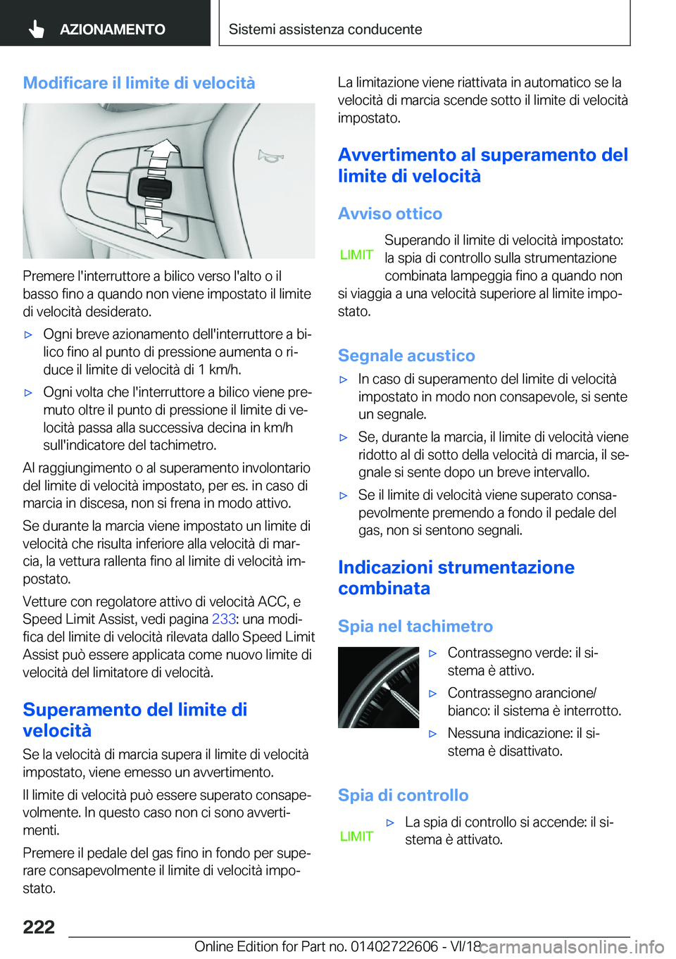 BMW 5 SERIES 2019  Libretti Di Uso E manutenzione (in Italian) �M�o�d�i�f�i�c�a�r�e��i�l��l�i�m�i�t�e��d�i��v�e�l�o�c�i�t�