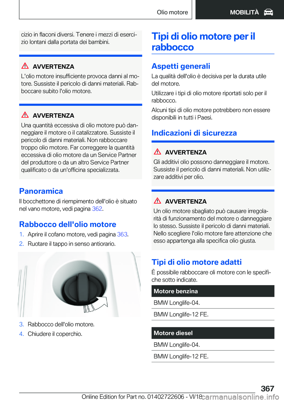 BMW 5 SERIES 2019  Libretti Di Uso E manutenzione (in Italian) �c�i�z�i�o��i�n��f�l�a�c�o�n�i��d�i�v�e�r�s�i�.��T�e�n�e�r�e��i��m�e�z�z�i��d�i��e�s�e�r�c�iª�z�i�o��l�o�n�t�a�n�i��d�a�l�l�a��p�o�r�t�a�t�a��d�e�i��b�a�m�b�i�n�i�.
�A�V�V�E�R�T�E�N�Z�A