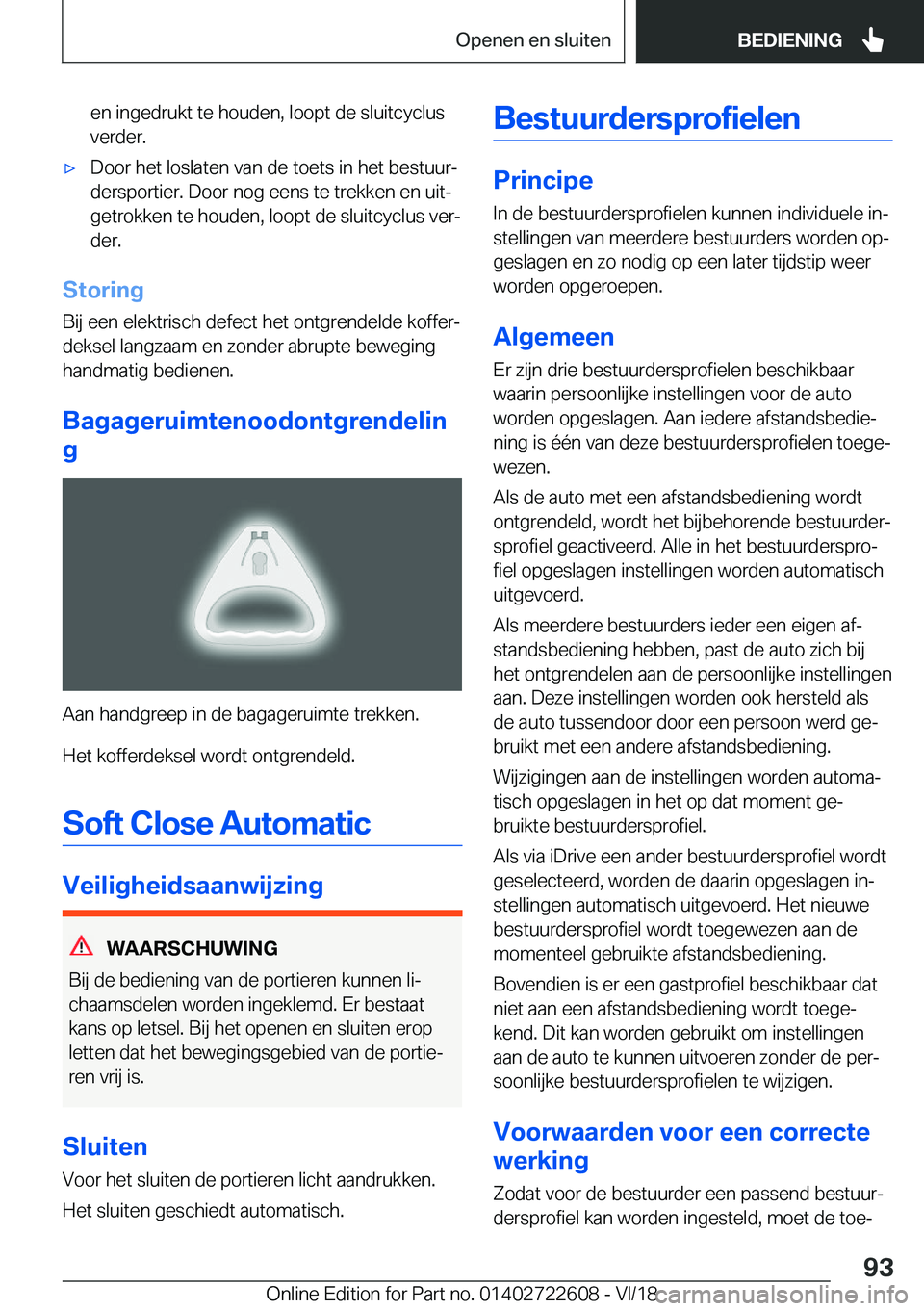 BMW 5 SERIES 2019  Instructieboekjes (in Dutch) �e�n��i�n�g�e�d�r�u�k�t��t�e��h�o�u�d�e�n�,��l�o�o�p�t��d�e��s�l�u�i�t�c�y�c�l�u�s
�v�e�r�d�e�r�.'x�D�o�o�r��h�e�t��l�o�s�l�a�t�e�n��v�a�n��d�e��t�o�e�t�s��i�n��h�e�t��b�e�s�t�u�u�r