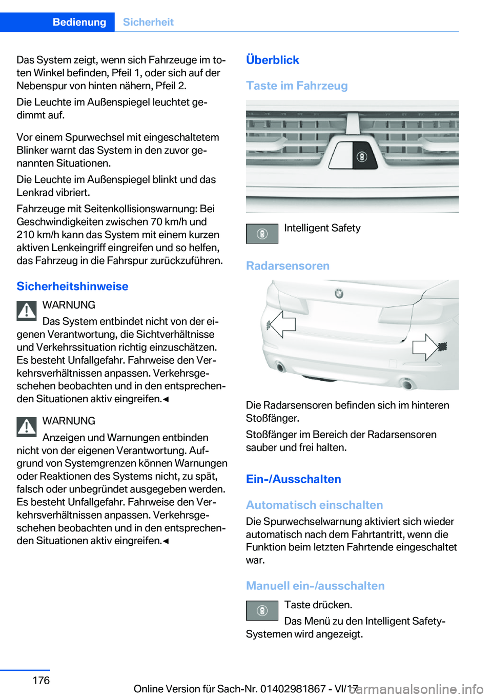 BMW 5 SERIES 2018  Betriebsanleitungen (in German) �D�a�s� �S�y�s�t�e�m� �z�e�i�g�t�,� �w�e�n�n� �s�i�c�h� �F�a�h�r�z�e�u�g�e� �i�m� �t�oj�t�e�n� �W�i�n�k�e�l� �b�e�f�i�n�d�e�n�,� �P�f�e�i�l� �1�,� �o�d�e�r� �s�i�c�h� �a�u�f� �d�e�r
�N�e�b�e�n�s�p�u�