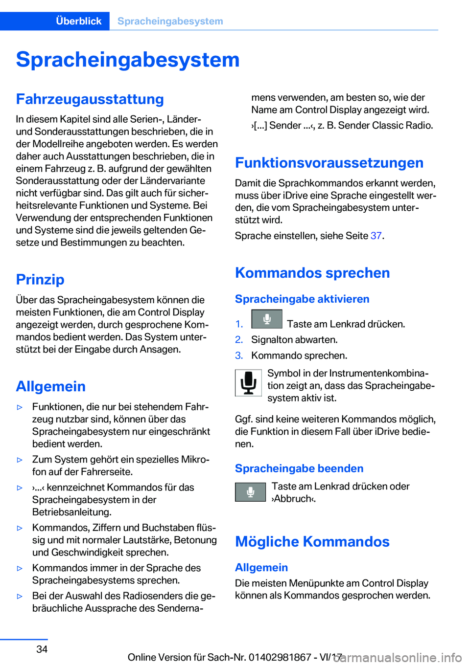 BMW 5 SERIES 2018  Betriebsanleitungen (in German) �S�p�r�a�c�h�e�i�n�g�a�b�e�s�y�s�t�e�m�F�a�h�r�z�e�u�g�a�u�s�s�t�a�t�t�u�n�g
�I�n� �d�i�e�s�e�m� �K�a�p�i�t�e�l� �s�i�n�d� �a�l�l�e� �S�e�r�i�e�n�-�,� �L�ä�n�d�e�r�-
�u�n�d� �S�o�n�d�e�r�a�u�s�s�t�a�