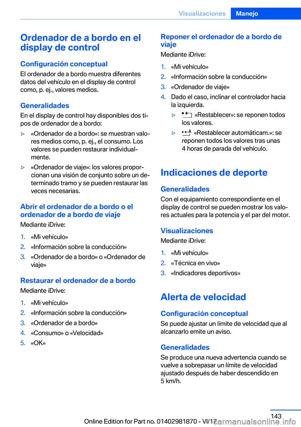 BMW 5 SERIES 2018  Manuales de Empleo (in Spanish) �O�r�d�e�n�a�d�o�r��d�e��a��b�o�r�d�o��e�n��e�l
�d�i�s�p�l�a�y��d�e��c�o�n�t�r�o�l
�C�o�n�f�i�g�u�r�a�c�i�