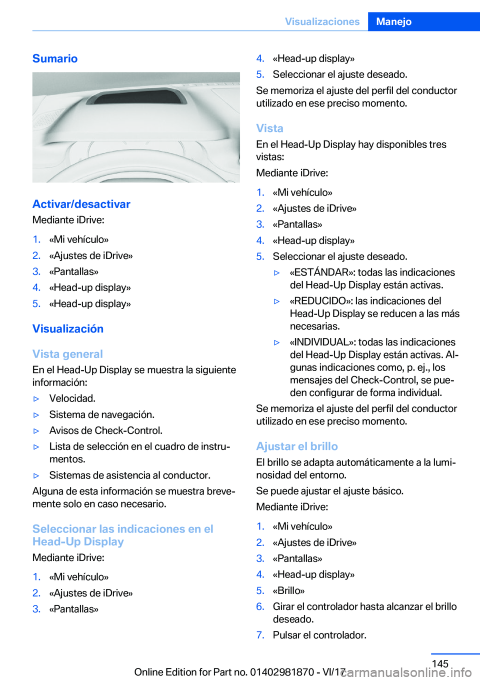 BMW 5 SERIES 2018  Manuales de Empleo (in Spanish) �S�u�m�a�r�i�o
�A�c�t�i�v�a�r�/�d�e�s�a�c�t�i�v�a�r
�M�e�d�i�a�n�t�e� �i�D�r�i�v�e�:
�1�.�«�M�i� �v�e�h�