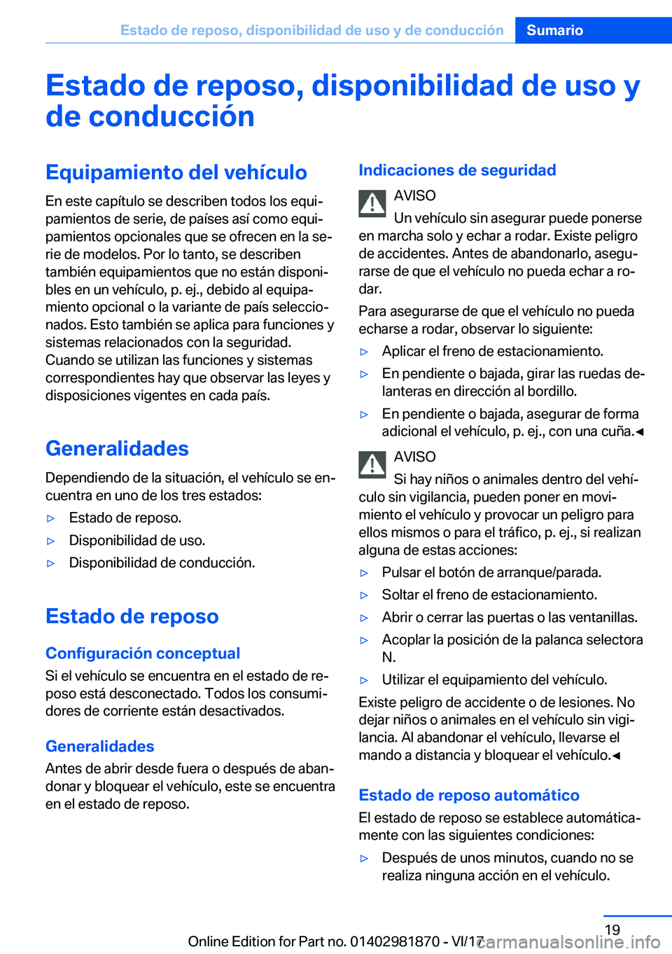 BMW 5 SERIES 2018  Manuales de Empleo (in Spanish) �E�s�t�a�d�o��d�e��r�e�p�o�s�o�,��d�i�s�p�o�n�i�b�i�l�i�d�a�d��d�e��u�s�o��y�d�e��c�o�n�d�u�c�c�i�