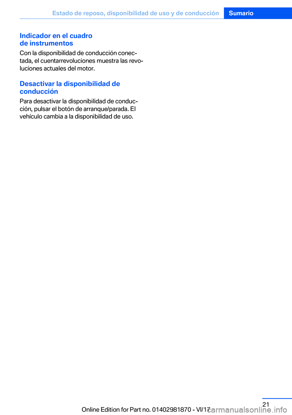 BMW 5 SERIES 2018  Manuales de Empleo (in Spanish) �I�n�d�i�c�a�d�o�r��e�n��e�l��c�u�a�d�r�o
�d�e��i�n�s�t�r�u�m�e�n�t�o�s
�C�o�n� �l�a� �d�i�s�p�o�n�i�b�i�l�i�d�a�d� �d�e� �c�o�n�d�u�c�c�i�