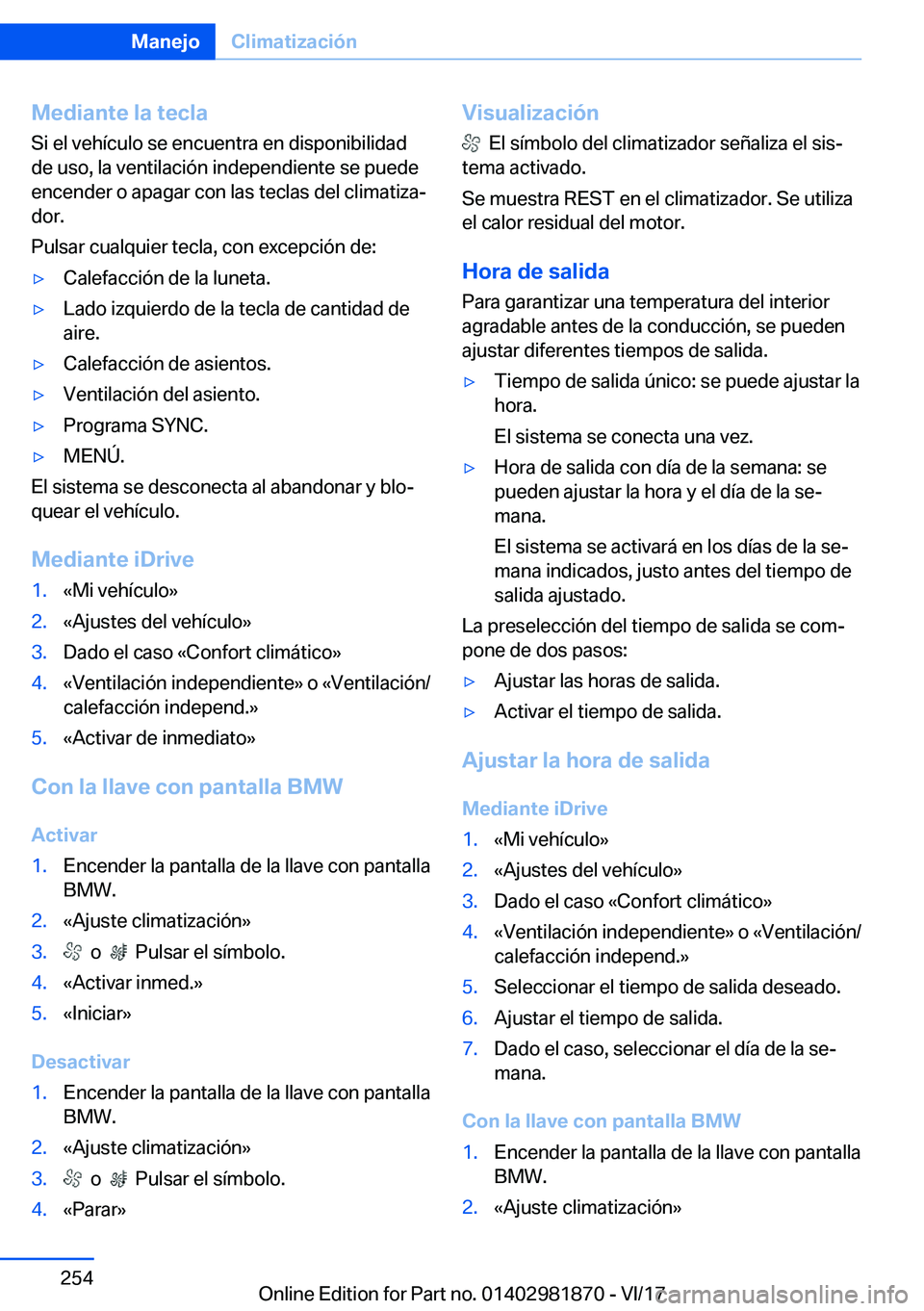 BMW 5 SERIES 2018  Manuales de Empleo (in Spanish) �M�e�d�i�a�n�t�e��l�a��t�e�c�l�a
�S�i� �e�l� �v�e�h�