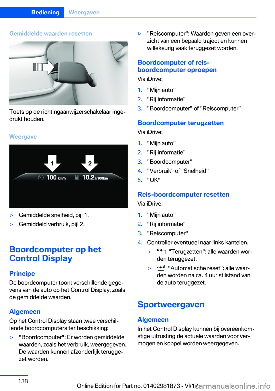 BMW 5 SERIES 2018  Instructieboekjes (in Dutch) �G�e�m�i�d�d�e�l�d�e��w�a�a�r�d�e�n��r�e�s�e�t�t�e�n
�T�o�e�t�s� �o�p� �d�e� �r�i�c�h�t�i�n�g�a�a�n�w�i�j�z�e�r�s�c�h�a�k�e�l�a�a�r� �i�n�g�e#j
�d�r�u�k�t� �h�o�u�d�e�n�.
�W�e�e�r�g�a�v�e
'y�G�e