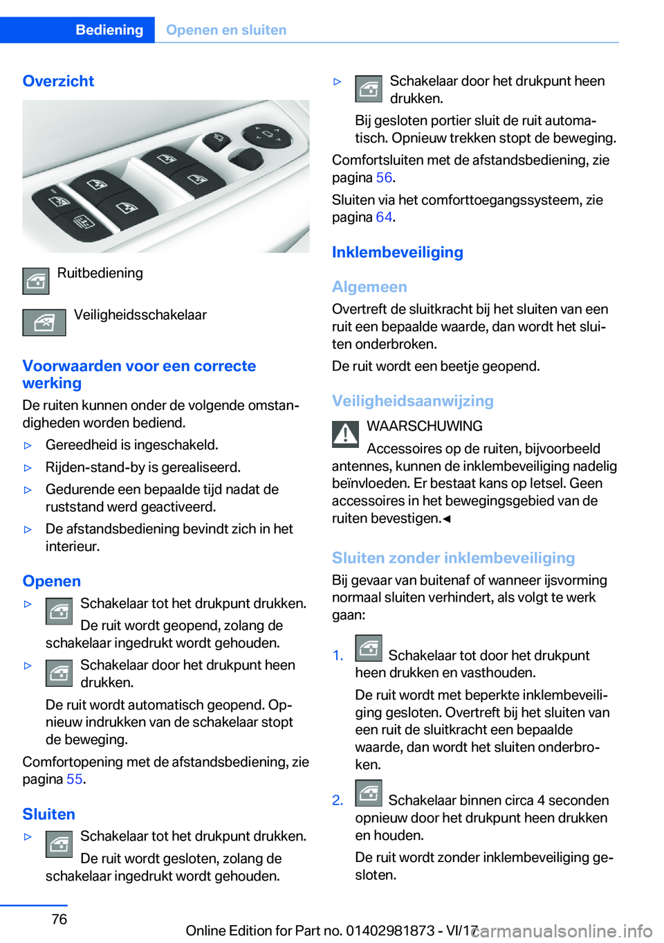 BMW 5 SERIES 2018  Instructieboekjes (in Dutch) �O�v�e�r�z�i�c�h�t
�R�u�i�t�b�e�d�i�e�n�i�n�g�V�e�i�l�i�g�h�e�i�d�s�s�c�h�a�k�e�l�a�a�r
�V�o�o�r�w�a�a�r�d�e�n��v�o�o�r��e�e�n��c�o�r�r�e�c�t�e
�w�e�r�k�i�n�g
�D�e� �r�u�i�t�e�n� �k�u�n�n�e�n� �o�n
