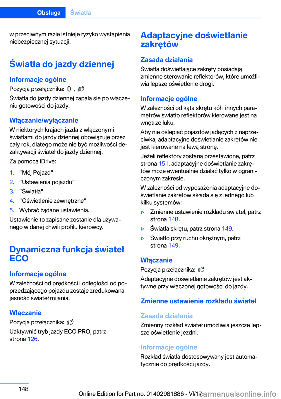 BMW 5 SERIES 2018  Instrukcja obsługi (in Polish) �w� �p�r�z�e�c�i�w�n�y�m� �r�a�z�i�e� �i�s�t�n�i�e�j�e� �r�y�z�y�k�o� �w�y�s�t�
