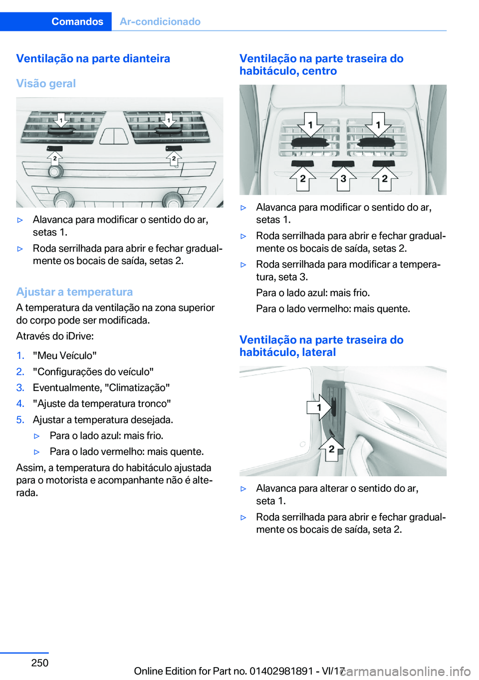 BMW 5 SERIES 2018  Manual do condutor (in Portuguese) �V�e�n�t�i�l�a�