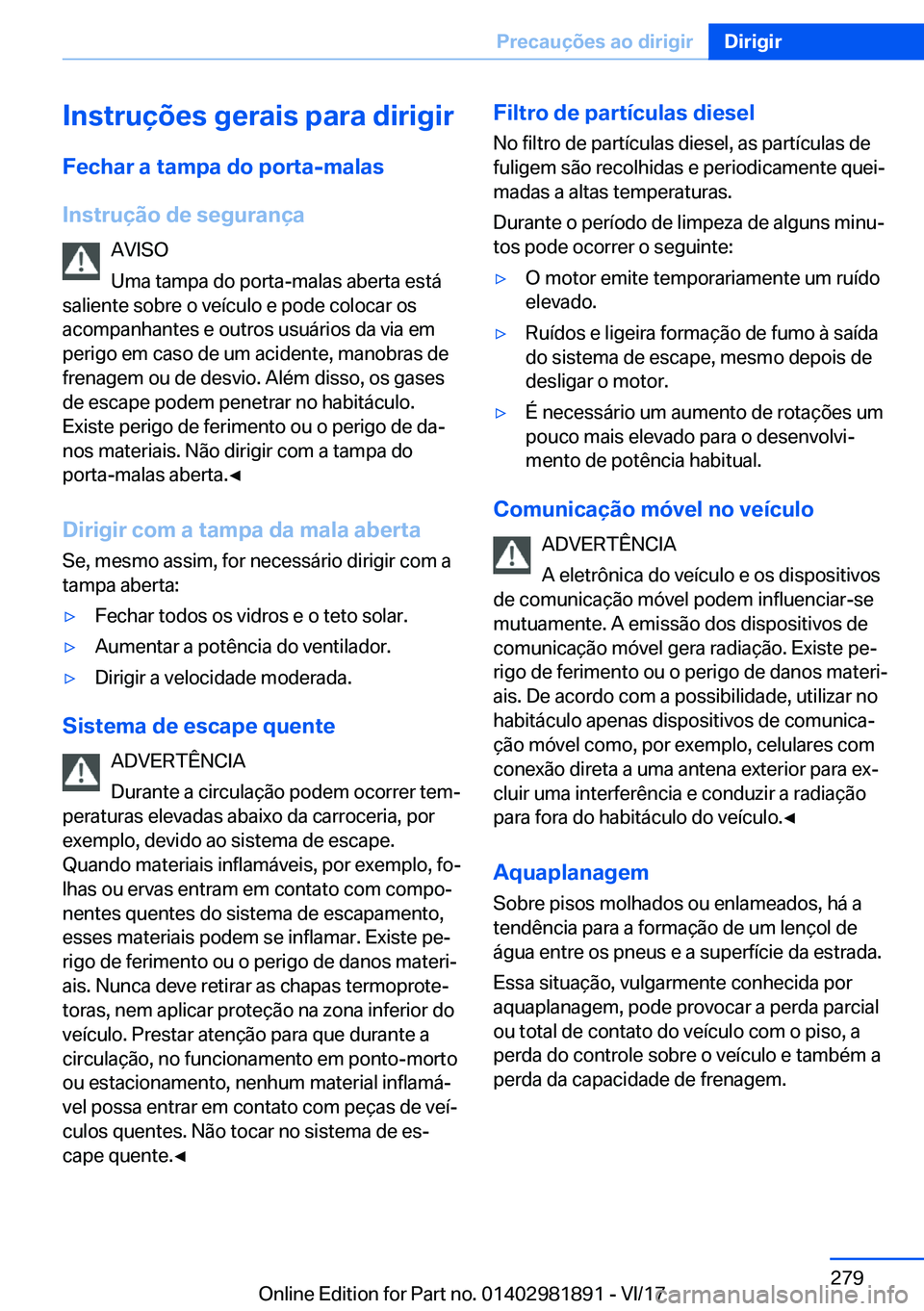 BMW 5 SERIES 2018  Manual do condutor (in Portuguese) �I�n�s�t�r�u�