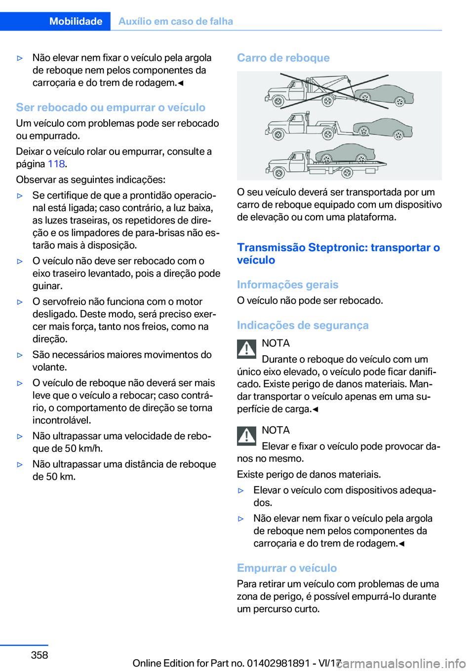 BMW 5 SERIES 2018  Manual do condutor (in Portuguese) 'y�N�ã�o� �e�l�e�v�a�r� �n�e�m� �f�i�x�a�r� �o� �v�e�