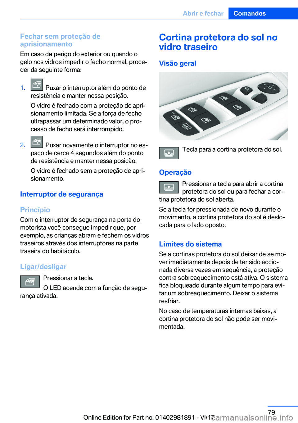 BMW 5 SERIES 2018  Manual do condutor (in Portuguese) �F�e�c�h�a�r��s�e�m��p�r�o�t�e�