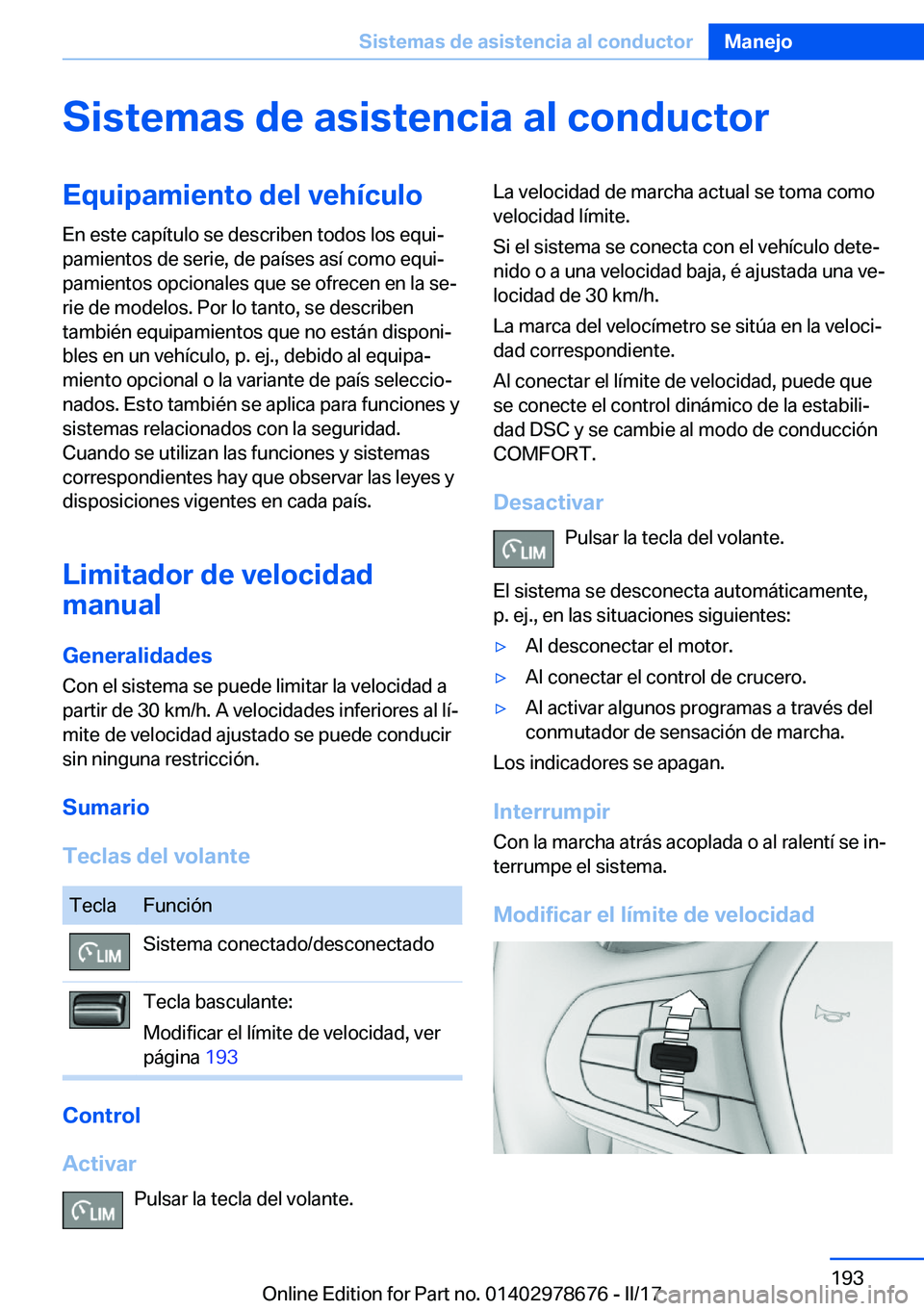 BMW 5 SERIES 2017  Manuales de Empleo (in Spanish) �S�i�s�t�e�m�a�s��d�e��a�s�i�s�t�e�n�c�i�a��a�l��c�o�n�d�u�c�t�o�r�E�q�u�i�p�a�m�i�e�n�t�o��d�e�l��v�e�h�