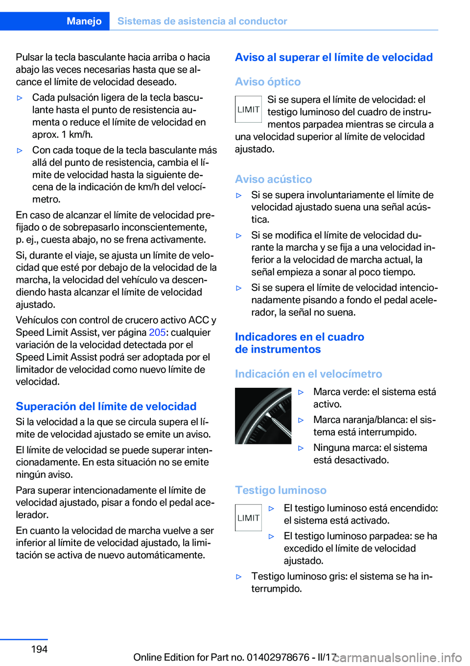 BMW 5 SERIES 2017  Manuales de Empleo (in Spanish) �P�u�l�s�a�r� �l�a� �t�e�c�l�a� �b�a�s�c�u�l�a�n�t�e� �h�a�c�i�a� �a�r�r�i�b�a� �o� �h�a�c�i�a
�a�b�a�j�o� �l�a�s� �v�e�c�e�s� �n�e�c�e�s�a�r�i�a�s� �h�a�s�t�a� �q�u�e� �s�e� �a�lª
�c�a�n�c�e� �e�l�