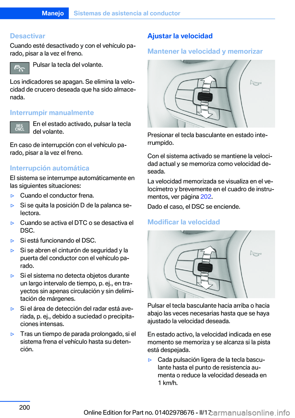 BMW 5 SERIES 2017  Manuales de Empleo (in Spanish) �D�e�s�a�c�t�i�v�a�r�C�u�a�n�d�o� �e�s�t�é� �d�e�s�a�c�t�i�v�a�d�o� �y� �c�o�n� �e�l� �v�e�h�