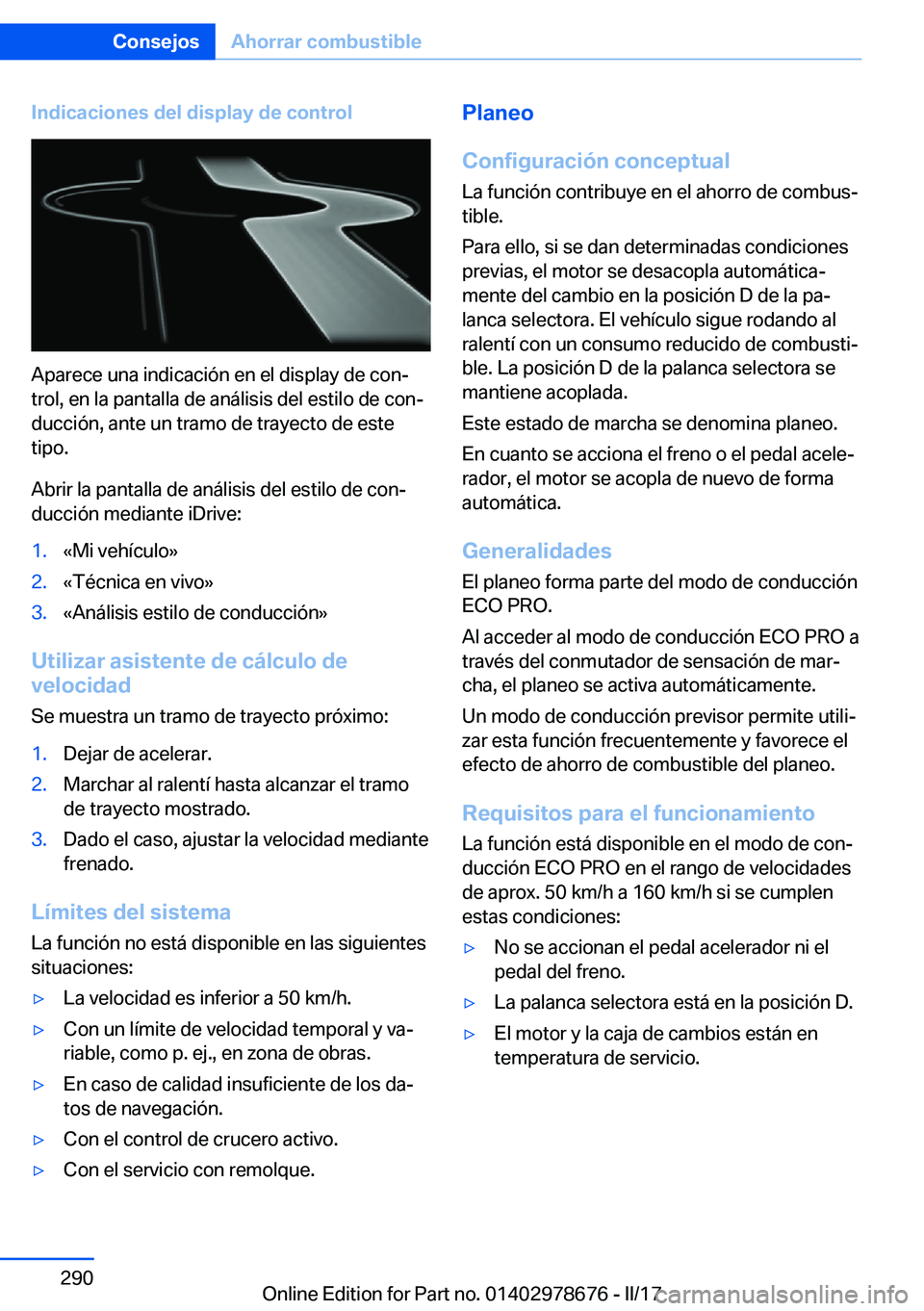 BMW 5 SERIES 2017  Manuales de Empleo (in Spanish) �I�n�d�i�c�a�c�i�o�n�e�s��d�e�l��d�i�s�p�l�a�y��d�e��c�o�n�t�r�o�l
�A�p�a�r�e�c�e� �u�n�a� �i�n�d�i�c�a�c�i�