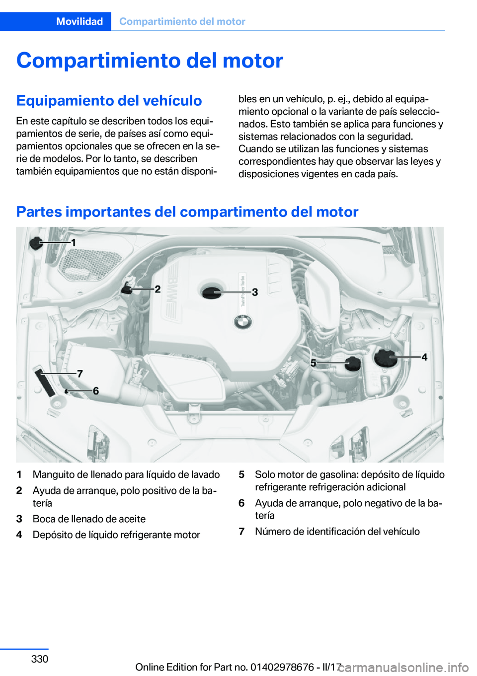 BMW 5 SERIES 2017  Manuales de Empleo (in Spanish) �C�o�m�p�a�r�t�i�m�i�e�n�t�o��d�e�l��m�o�t�o�r�E�q�u�i�p�a�m�i�e�n�t�o��d�e�l��v�e�h�