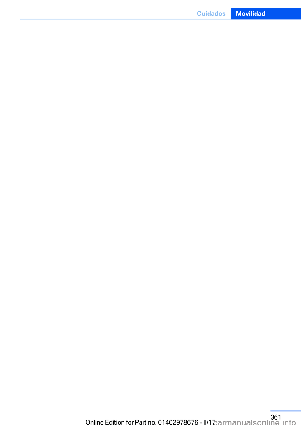 BMW 5 SERIES 2017  Manuales de Empleo (in Spanish) �S�e�i�t�e� �3�6�1�C�u�i�d�a�d�o�s�M�o�v�i�l�i�d�a�d�3�6�1
�O�n�l�i�n�e� �E�d�i�t�i�o�n� �f�o�r� �P�a�r�t� �n�o�.� �0�1�4�0�2�9�7�8�6�7�6� �-� �I�I�/�1�7 