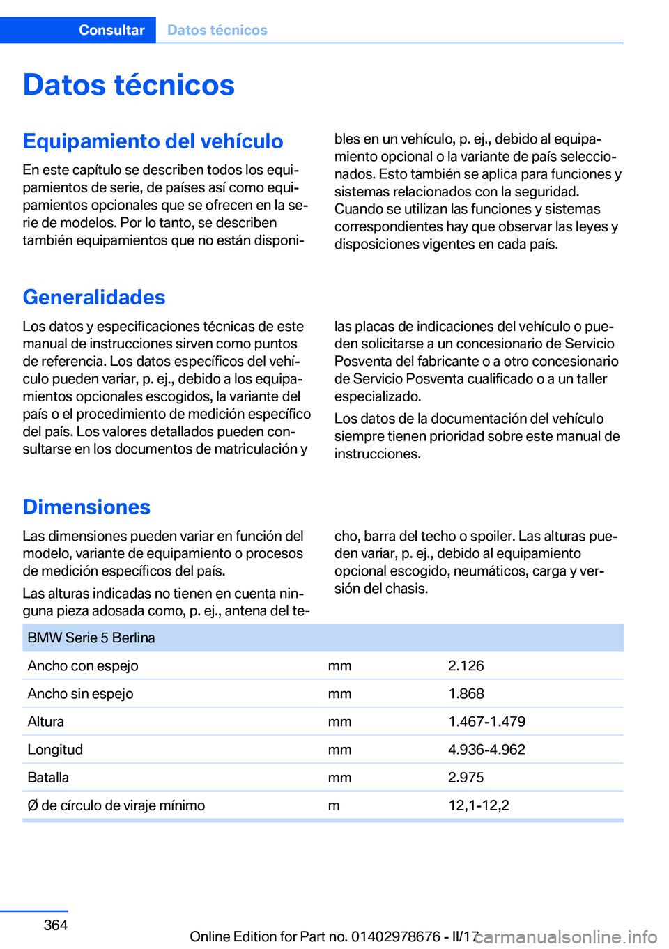 BMW 5 SERIES 2017  Manuales de Empleo (in Spanish) �D�a�t�o�s��t�é�c�n�i�c�o�s�E�q�u�i�p�a�m�i�e�n�t�o��d�e�l��v�e�h�