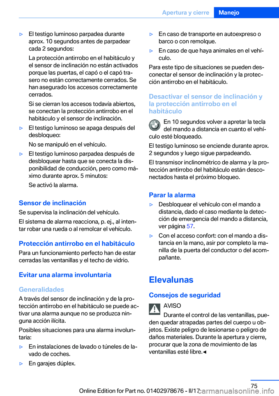 BMW 5 SERIES 2017  Manuales de Empleo (in Spanish) 'y�E�l� �t�e�s�t�i�g�o� �l�u�m�i�n�o�s�o� �p�a�r�p�a�d�e�a� �d�u�r�a�n�t�e�a�p�r�o�x�.� �1�0� �s�e�g�u�n�d�o�s� �a�n�t�e�s� �d�e� �p�a�r�p�a�d�e�a�r
�c�a�d�a� �2� �s�e�g�u�n�d�o�s�:
�L�a� �p�r�o�t