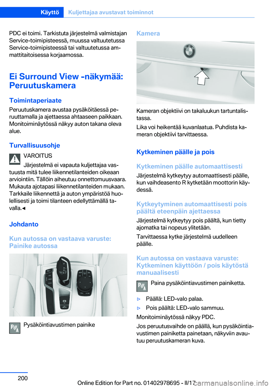 BMW 5 SERIES 2017  Omistajan Käsikirja (in Finnish) �P�D�C� �e�i� �t�o�i�m�i�.� �T�a�r�k�i�s�t�u�t�a� �j�ä�r�j�e�s�t�e�l�m�ä� �v�a�l�m�i�s�t�a�j�a�n�S�e�r�v�i�c�e�-�t�o�i�m�i�p�i�s�t�e�e�s�s�ä�,� �m�u�u�s�s�a� �v�a�l�t�u�u�t�e�t�u�s�s�a�S�e�r�v�i�c�