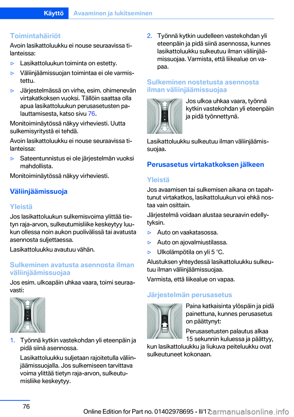 BMW 5 SERIES 2017  Omistajan Käsikirja (in Finnish) �T�o�i�m�i�n�t�a�h�